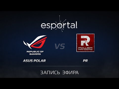 ASUS.POLAR vs Power Rangers, Esportal Qual Finals, Game 4